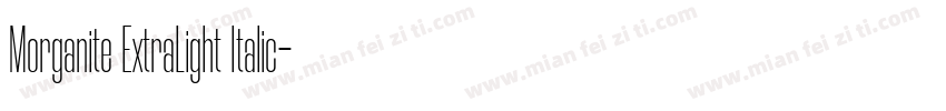 Morganite ExtraLight Italic字体转换